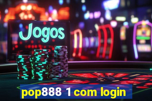 pop888 1 com login